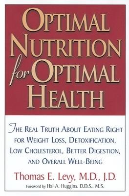 Optimal Nutrition for Optimal Health - Thomas Levy - cover