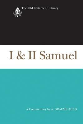 I & II Samuel: A Commentary - A. Graeme Auld - cover