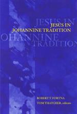 Jesus in Johannine Tradition