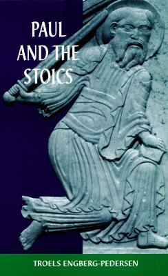 Paul and the Stoics - Troels Engberg-Pedersen - cover