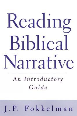 Reading Biblical Narrative: An Introductory Guide - J. P. Fokkelman - cover