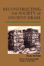 Reconstructing the Society of Ancient Israel P
