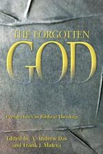 The Forgotten God: Perspectives in Biblical Theology