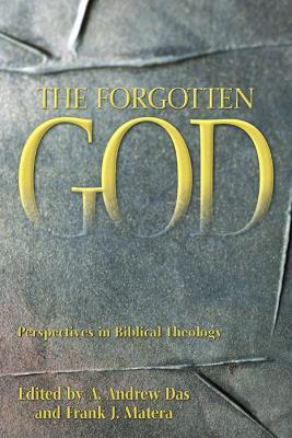 The Forgotten God: Perspectives in Biblical Theology - cover