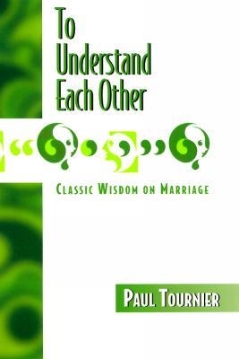 To Understand Each Other - Paul Tournier - cover