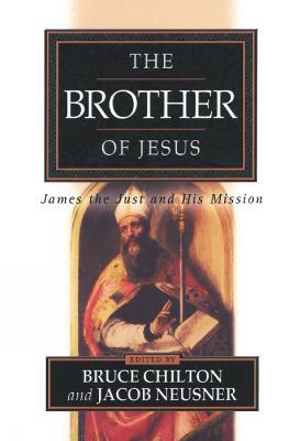 The Brother of Jesus: James the Just and His Mission - cover