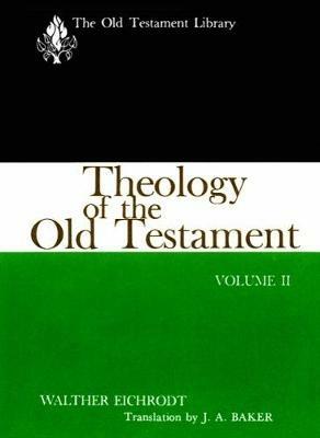 Theology of the Old Testament, Volume Two - Walther Eichrodt - cover