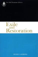 Exile and Restoration: A Commentary