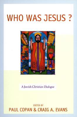 Who Was Jesus?: A Jewish-Christian Dialogue - cover