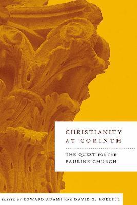 Christianity at Corinth: The Quest for the Pauline Church - cover