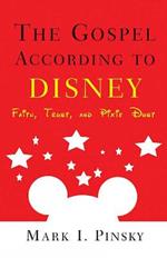 The Gospel according to Disney: Faith, Trust, and Pixie Dust