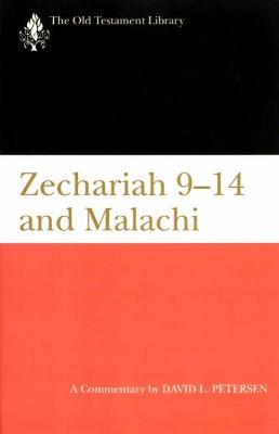 Zechariah 9-14 and Malachi: A Commentary - David L. Petersen - cover