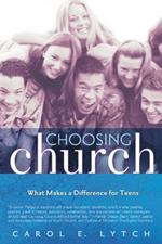 Choosing Church: What Makes a Difference for Teens
