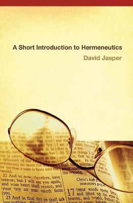 A Short Introduction to Hermeneutics - David Jasper - cover