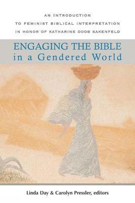 Engaging the Bible in a Gendered World: An Introduction to Feminist Biblical Interpretation - cover