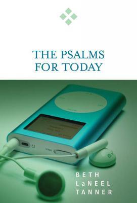 The Psalms for Today - Beth LaNeel Tanner - cover