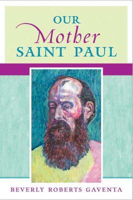 Our Mother Saint Paul - Beverly Roberts Gaventa - cover