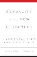 Sexuality in the New Testament - William Loader - cover