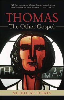 Thomas, the Other Gospel - Nicholas Perrin - cover