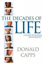 The Decades of Life: A Guide to Human Development