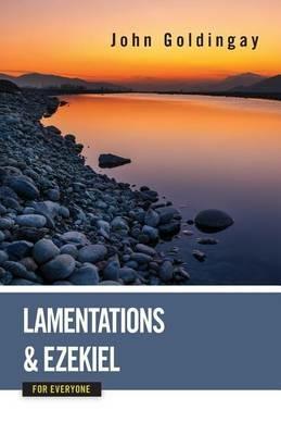 Lamentations and Ezekiel for Everyone - John Goldingay - cover