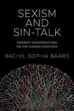 Sexism and Sin-Talk: Feminist Conversations on the Human Condition