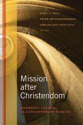 Mission after Christendom: Emergent Themes in Contemporary Mission - cover