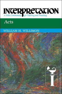 Acts: Interpretation - William H. Willimon - cover