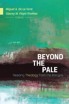 Beyond the Pale: Reading Theology from the Margins - cover