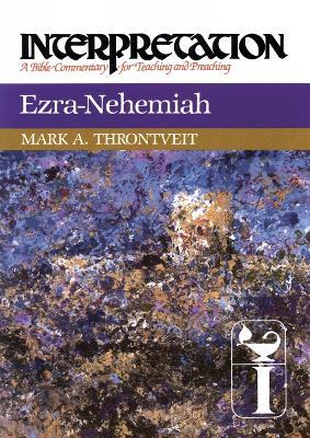 Ezra-Nehemiah: Interpretation - Mark A. Throntveit - cover