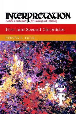 First and Second Chronicles: Interpretation - Steven S. Tuell - cover