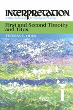 First and Second Timothy and Titus: Interpretation