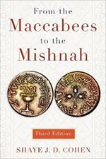 From the Maccabees to the Mishnah, Third Edition