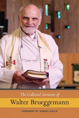 The Collected Sermons of Walter Brueggemann - Walter Brueggemann - cover
