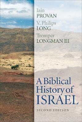 A Biblical History of Israel, Second Edition - Iain Provan,V. Philips Long,Tremper Longman III - cover