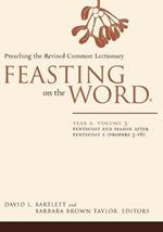 Feasting on the Word: Pentecost and Season after Pentecost 1 (Propers 3-16)