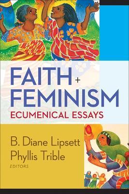 Faith and Feminism: Ecumenical Essays - cover