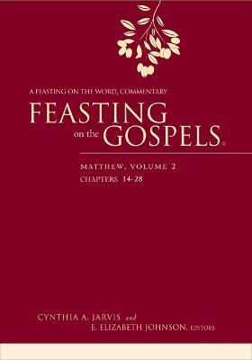 Feasting on the Gospels--Matthew, Volume 2: A Feasting on the Word Commentary - cover