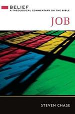 Job Belief: A Theological Commentary on the Bible