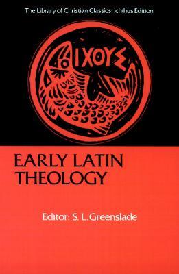 Early Latin Theology: Selections from Tertullian, Cyprian, Ambrose, and Jerome - cover