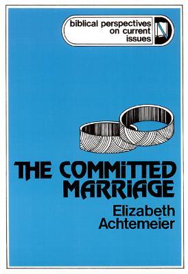 The Committed Marriage - Elizabeth Achtemeier - cover