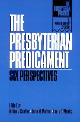 The Presbyterian Predicament: Six Perspectives - cover