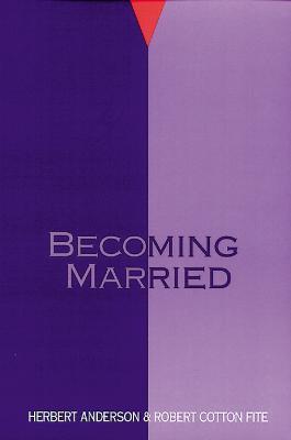 Becoming Married - Herbert Anderson,Robert Cotton Fite - cover