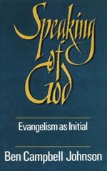 Speaking of God: Evangelism as Initial Spiritual Guidance