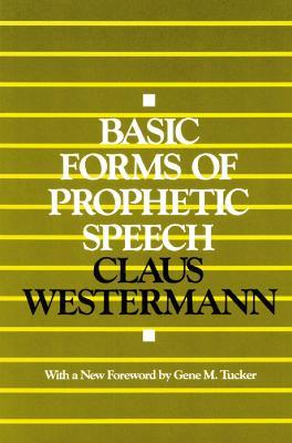 Basic Forms of Prophetic Speech - Claus Westermann - cover