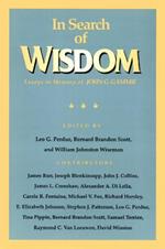 In Search of Wisdom: Essays in Memory of John G. Gammie
