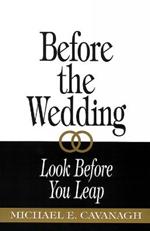 Before the Wedding: Look Before You Leap