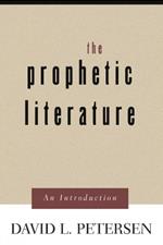 The Prophetic Literature: An Introduction