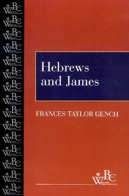 Hebrews and James - Frances Taylor Gench - cover