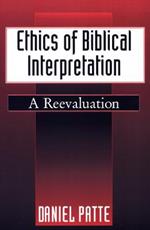 Ethics of Biblical Interpretation: A Reevaluation